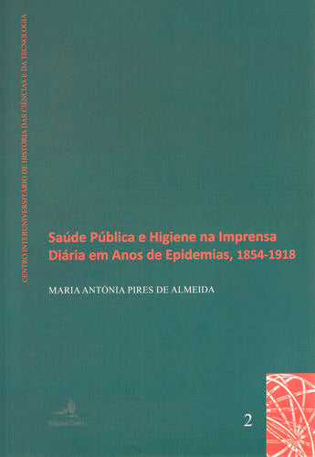  Saúde Pública e Higiene na Imprensa Diária em Anos de Epidemias, 1854-1918 