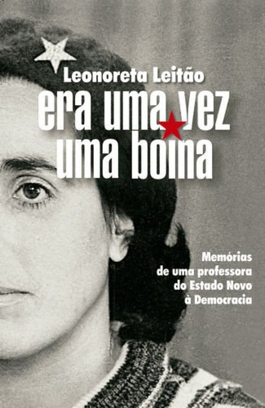  Era uma Vez uma Boina û Memórias de uma professora - do Estado Novo à Democracia 