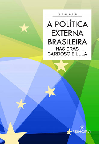  A Política Externa Brasileira nas Eras Cardoso e Lula 