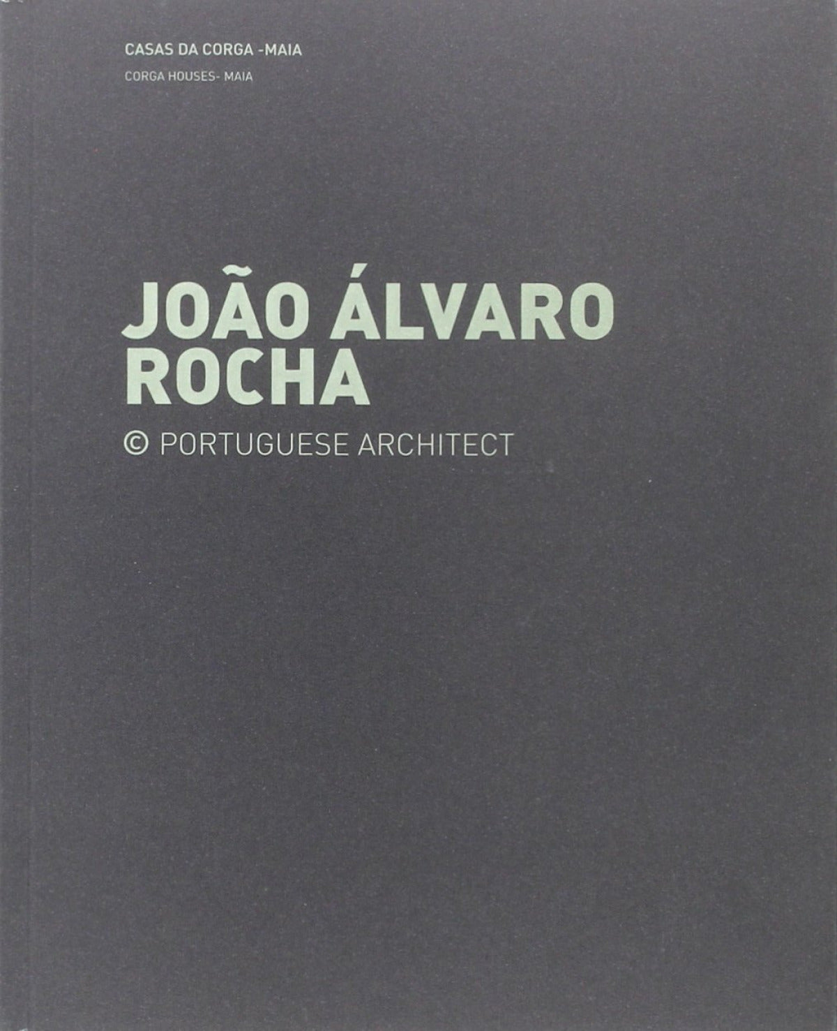  João Álvaro Rocha - Casas da Corga / Casa Rua do Arco 