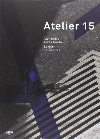  Atelier 15 - Alexandre Alves Costa / Sergio Fernandez 