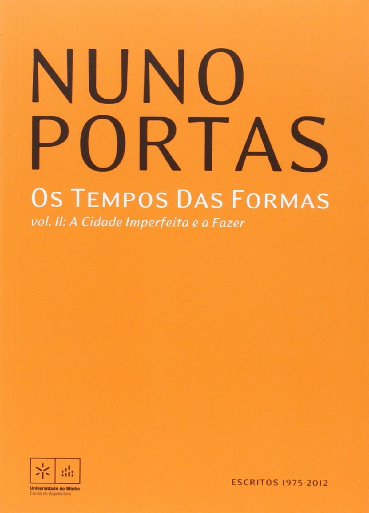  Os Tempos Das Formas: A Cidade Imperfeita e a Fazer 