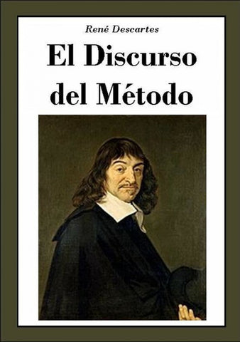  EL DISCURSO DEL METODO 